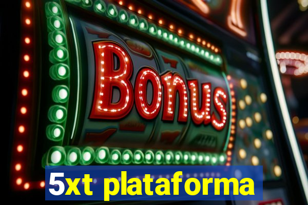 5xt plataforma