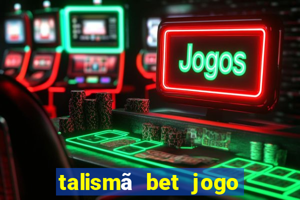 talismã bet jogo do bicho