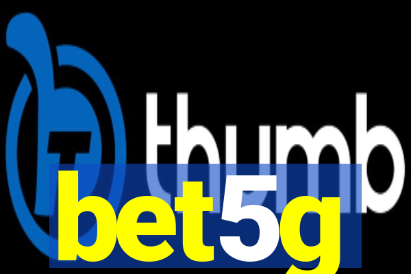 bet5g