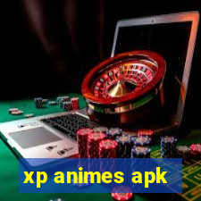 xp animes apk
