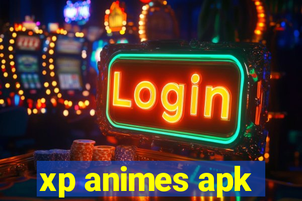 xp animes apk
