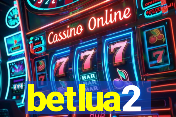 betlua2