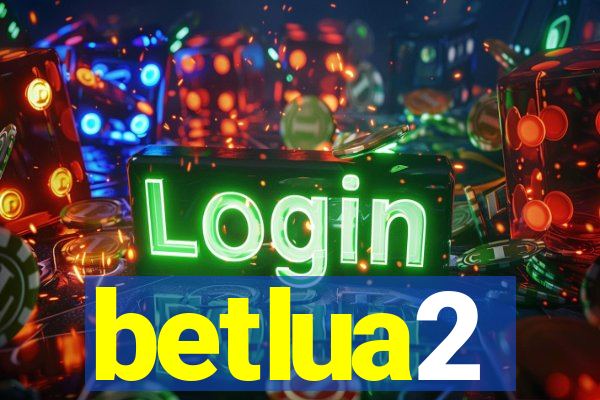 betlua2