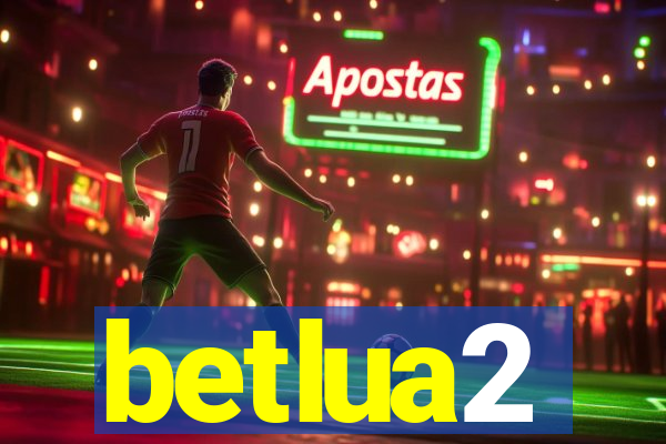 betlua2