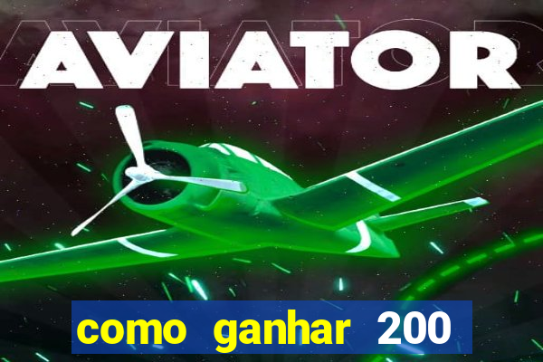 como ganhar 200 reais agora no pix