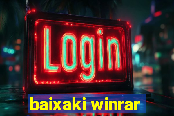 baixaki winrar