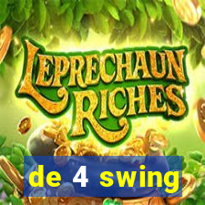 de 4 swing