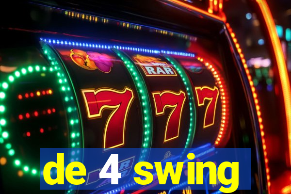 de 4 swing