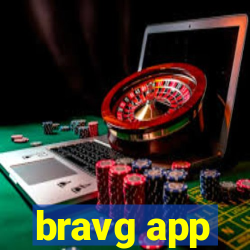 bravg app