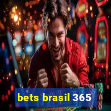 bets brasil 365