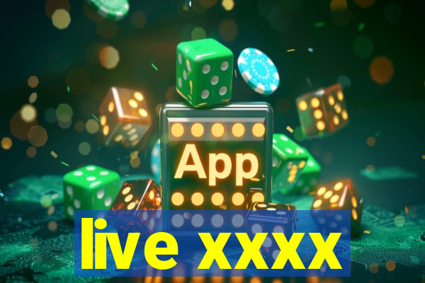 live xxxx