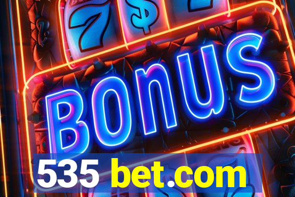 535 bet.com