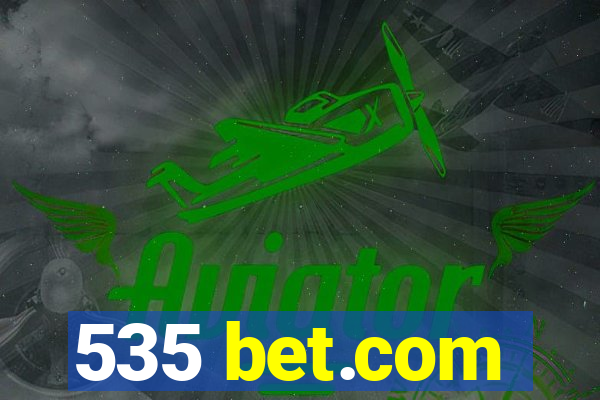 535 bet.com