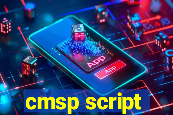 cmsp script