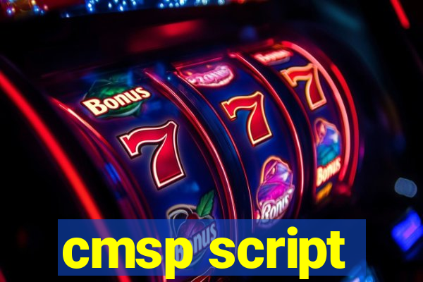 cmsp script