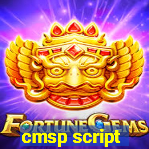 cmsp script