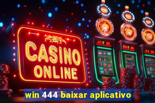 win 444 baixar aplicativo