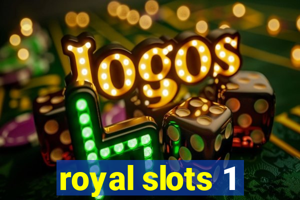 royal slots 1