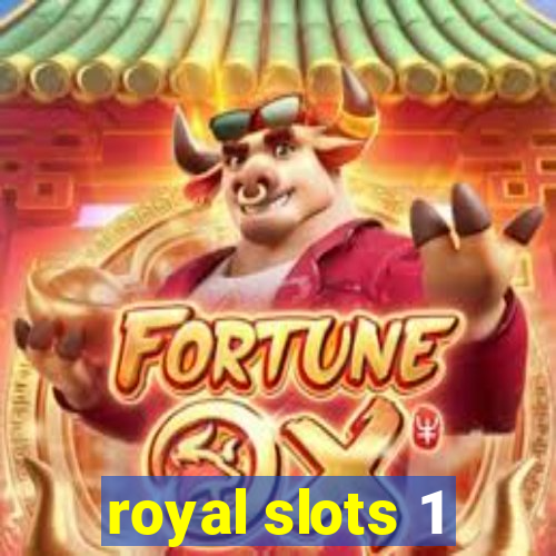 royal slots 1