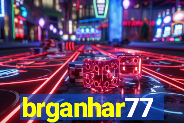 brganhar77
