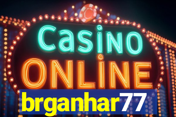 brganhar77
