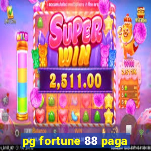 pg fortune 88 paga