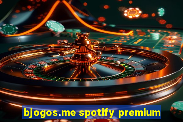 bjogos.me spotify premium