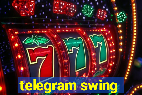 telegram swing