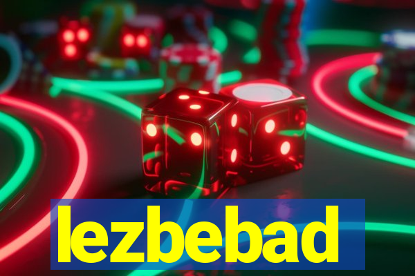 lezbebad