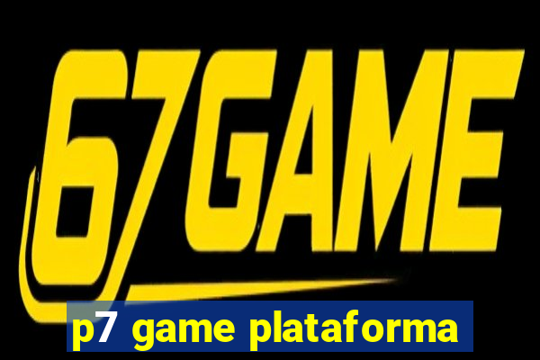 p7 game plataforma
