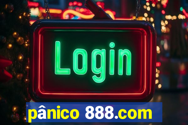 pânico 888.com