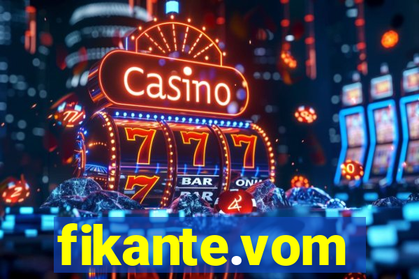 fikante.vom