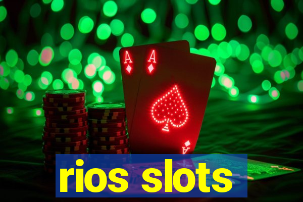 rios slots
