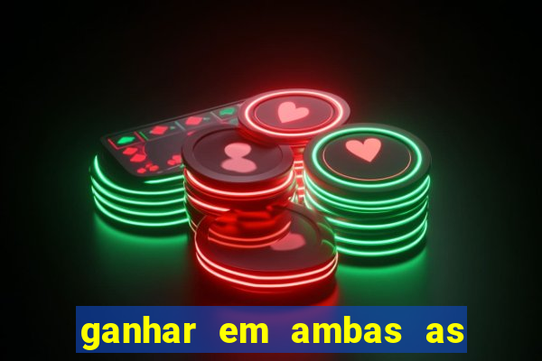 ganhar em ambas as partes do jogo