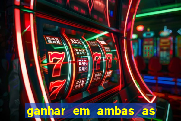 ganhar em ambas as partes do jogo