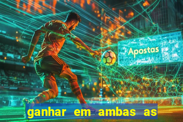 ganhar em ambas as partes do jogo