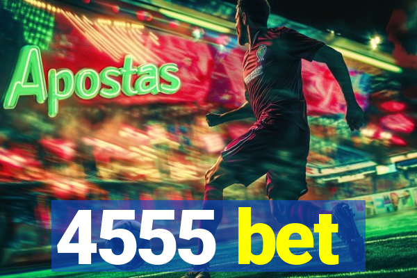 4555 bet