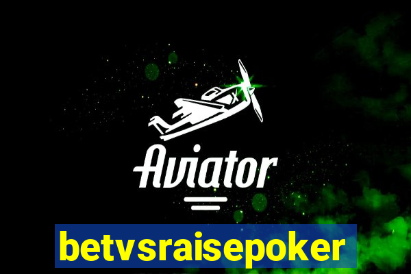 betvsraisepoker