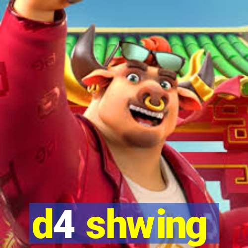 d4 shwing