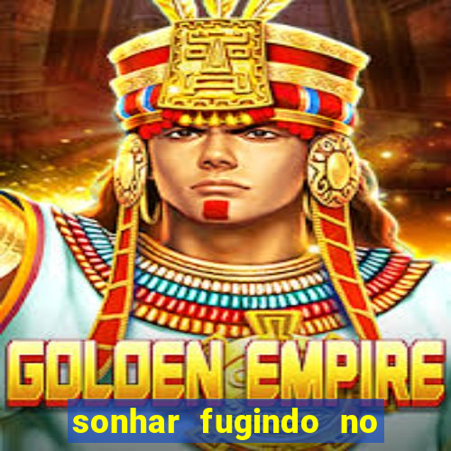 sonhar fugindo no jogo do bicho