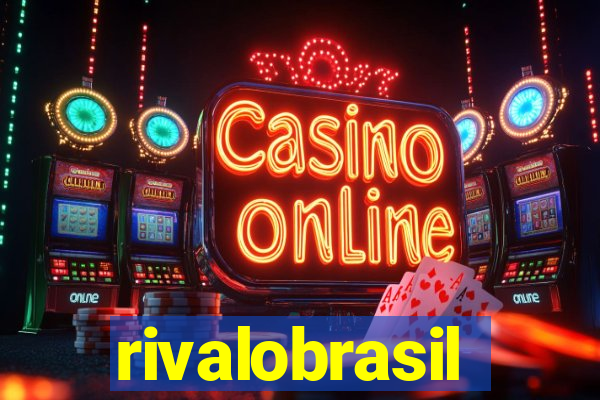 rivalobrasil