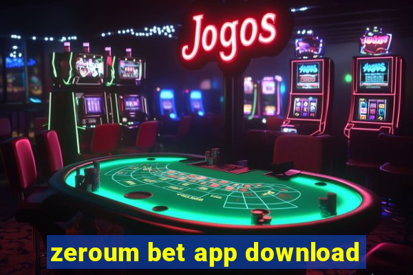 zeroum bet app download