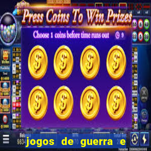 jogos de guerra e de estrategia