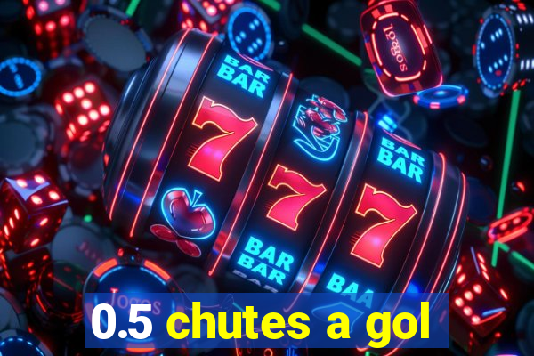 0.5 chutes a gol