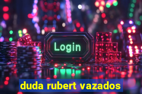 duda rubert vazados