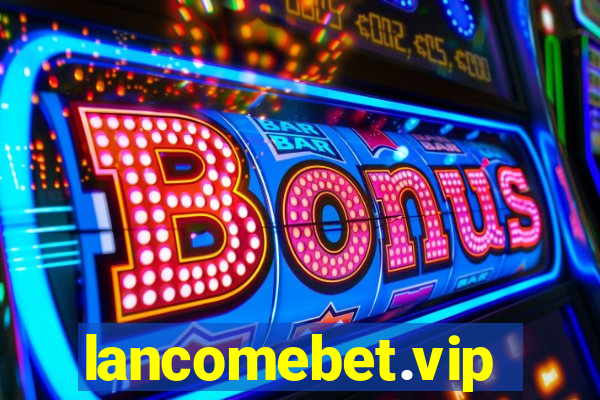 lancomebet.vip