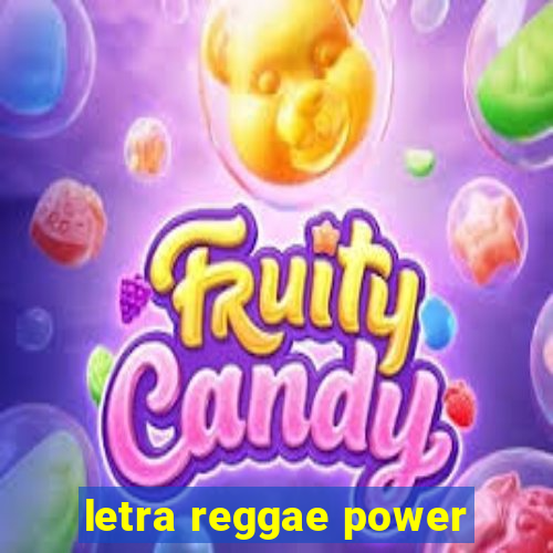 letra reggae power