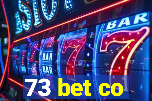 73 bet co