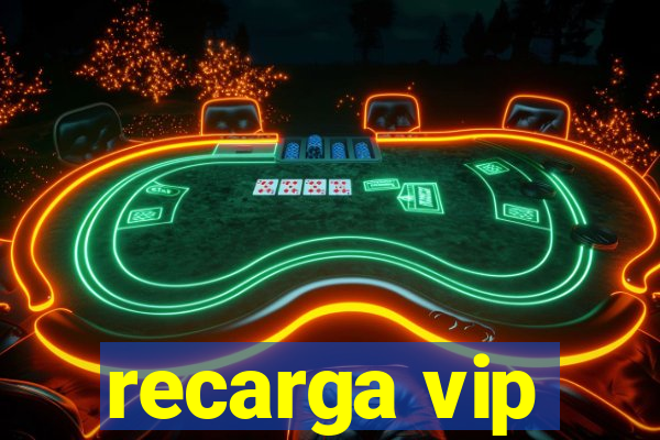 recarga vip