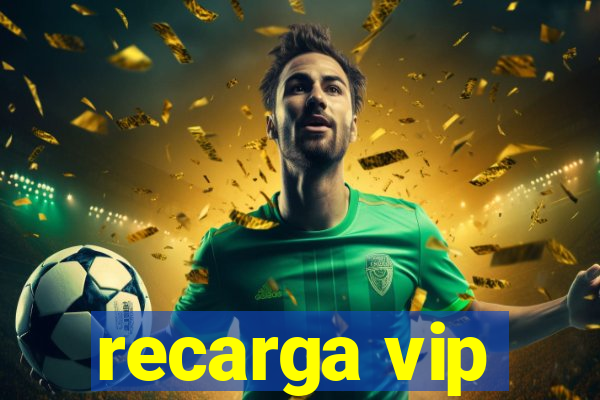 recarga vip